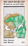 FRANSSEN Peter, MARTENS Ludo - Het geld van de C.V.P. De dood van een ACV-leider.