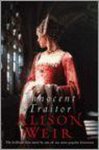 Alison Weir - INNOCENT TRAITOR