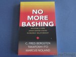 Fred Bergsten, Takatoshi Ito and Marcus Noland. - No more bashing. Building a new Japan-United States economic relationship.