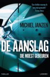 Michiel Janzen - De aanslag die moest gebeuren