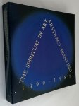Tuchman, Maurice, with the assistance of Judi Freeman, - The spriritual in art: abstract painting 1890-1985