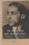Slot, Eric - De dood van een onderduiker: Louis van Gasteren en de waarheid