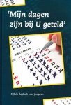 Boven, ds. B.J. van - 'Mijn dagen zijn bij U geteld' (DAGBOEK)