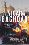 White, Andrew - The vicar of Baghdad: fighting for peace in the Middle East