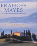 Frances Mayes - In Toscane