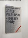 Nalecz, Daria und Tomasz Nalecz: - Józef Pilsudski - legendy i fakty :
