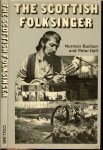 Buchan, Norman & Peter Hall .. Collected and edited by - The Scottish Folksinger. 118 modern and traditional folksongs