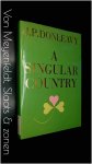 Donleavy, J. P. - A singular country Donleavy, J. P. - A singular country