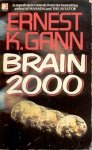 Gann, Ernest K. - Brain 2000