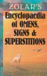 Zolar's encyclopaedia of omens,signs & superstitions - Zolar's encyclopaedia of omens,signs & superstitions