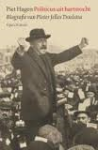 Hagen, Piet - Politicus uit hartstocht : Biografie van Pieter Jelles Troelstra