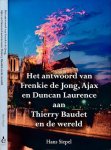 Siepel, Hans. - Het antwoord van Frenkie de Jong, Ajax en Duncan Laurence aan Thierry Baudet en de Wereld.