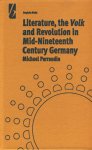 Perraudin, Michael. - Literature, the Volk and revolution in mid-nineteenth century Germany.