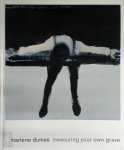Marlene Dumas, Cornelia Butler - Marlene Dumas Measuring Your Own Grave