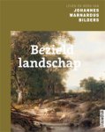 BILDERS -  Anema, Ulbe & Jeroen Kapelle & Manon van der Mullen & Ton Plekmans & Dick van Veelen & Rob de Windt: - Bezield Landschap. Leven en werk van Johannes Warnardus Bilders.
