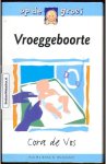 Vos, Cora de - Vroeggeboorte