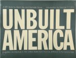 Alison Sky - Unbuilt America Forgotten Architecture in the United States from Thomas Jeffers