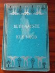 Schagen C. van - Het laatste kleinood