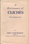 Partridge, Eric - A Dictionary of Clichés - with an introductory essay