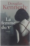 Douglas Kennedy Bernard Cohen - La femme du Ve