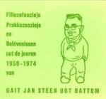 STEEN uut BATTUM, GAIT JAN - Fillezofoaziejs, Prakkezoaziejs en Belèvenissen uut de joaren 1959 - 1974 STEEN uut BATTUM, GAIT JAN - Fillezofoaziejs, Prakkezoaziejs en Belèvenissen uut de joaren 1959 - 1974