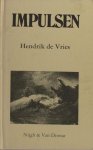 Vries, Hendrik de. - Impulsen. Vries, Hendrik de. - Impulsen.