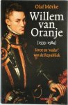 Olaf Mörke - Willem van Oranje Vorst en 'vader' van de Republiek