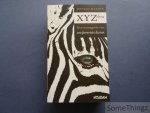 Jeffrey Moussaieff Masson. - XYZebra: Een menagerie van 100 favoriete dieren.