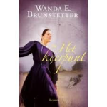 Wanda E Brunstetter - Het keerpunt