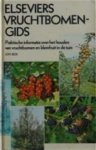 Bos, Joh. - Elseviers vruchtbomengids. Praktische informatie over jet houden van vruchtbomen en kleinfruit in de tuin
