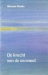 Roads, Michael - De kracht van de eenvoud
