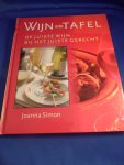 Simon, Joanna - Wijn aan tafel. De juiste wijn bij het juiste gerecht