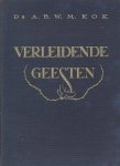  - Kok, Ds. A.B.W.M.-Verleidende geesten