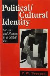 PRESTON P.W. - Political/Cultural Identity - Citizens and Nations in a Global Era