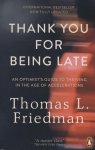Thomas L. Friedman - Thank You for Being Late
