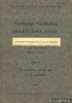 Ronde, F.S.W. de - Voorlopige Handleiding Maritieme Visie, deel I: De betekenis van de zee en de zeemacht