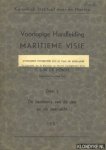 Ronde, F.S.W. de - Voorlopige Handleiding Maritieme Visie, deel I: De betekenis van de zee en de zeemacht