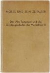 Emil Bock - Moses und sein Zeitalter. Das alte Testament und die Geistesgeschichte der Menschheit II