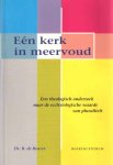 Reuver, R. de - Eén kerk in meervoud. Een theologisch onderzoek naar de ecclesiologische waarde van pluraliteit