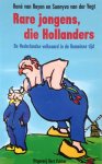 Royen, Rene van & Sunnyva van der Vegt - Rare jongens, die Hollanders - De Nederlandse volksaard in de Romeinde tijd Royen, Rene van & Sunnyva van der Vegt - Rare jongens, die Hollanders - De Nederlandse volksaard in de Romeinde tijd