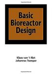 Riet , Klaas van' t . ( Wageningen Agricultural University , The Netherlands . ) & Johannes Tramper . (Wageningen Agricultural University , The Netherlands . ) [ isbn 9780824784461 ] 4121 - Basic Bioreactor Design . ( Based on a graduate course in biochemical engineering, provides the basic knowledge needed for the efficient design of bioreactors and the relevant principles and data for practical process engineering, with an -