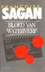  - SAGAN, FRANCOISE - Bloed van Waterverf - uitgeverij Manteau, 251 blz.