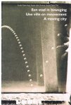 - Een stad in beweging = une ville en mouvement = a moving city