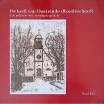 Juk, Teun - De kerk van Oosteinde (Roodeschool): Een gebouw met een eigen gezicht