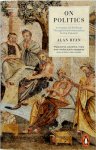 Ryan, Alan - On Politics A History Of Political Thought From Herodotes To The Present