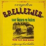 Wim van der Kolk Gerard Keller (1829-1899). - Vergeten spelletjes voor binnen en buiten.