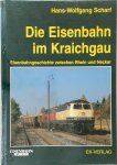 Hans-Wolfgang Scharf 34468 - Eisenbahnen im Kraichgau Eisenbahngeschichte zwischen Rhein und Neckar
