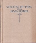Eerbeek, J.K. van - Strooschippers