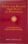 Dewey J. Hoitenga - Faith and Reason from Plato to Plantinga An Introduction to Reformed Epistemology