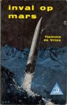 Vries, Tjomme E. de - Inval op Mars